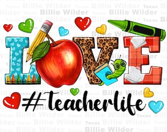 Love Teacher life png sublimation design download, Teacher's Day png, back to school png, Teacher life png, sublimate designs download