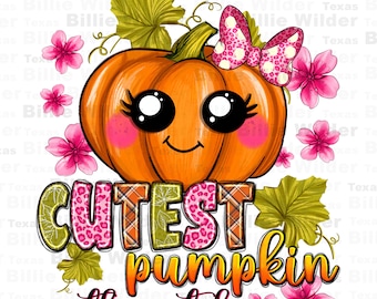 Cutest Pumpkin In The Patch Png Sublimation Design, Fall Png, Fall Vibes Png, Hello Fall Png, Pumpkin Png, Fall Leaves Png, Digital Download