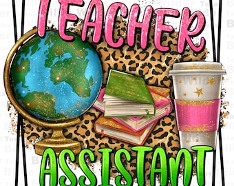 Lehrer Assistent png Sublimation Design herunterladen, Lehrer Tag png, zurück zur Schule png, Lehrer Leben png, sublimieren Designs herunterladen