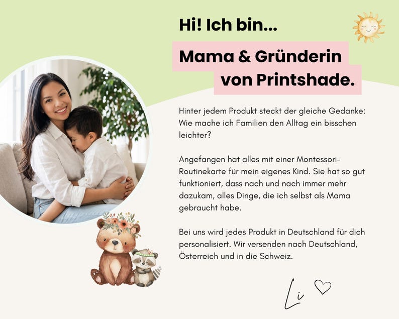 May include: A circular photograph of a person embracing a child, accompanied by text in German that reads Hi! Ich bin... Mama & Gr&uuml;nderin von Printshade. The graphic includes a small sun icon and a watercolor illustration of a bear and a raccoon.