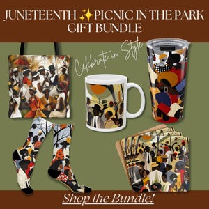 May include: A gift bundle featuring a tote bag, mug, tumbler, socks, and coasters, all with a colorful illustration of people at a picnic. The text reads "Juneteenth Picnic in the Park Gift Bundle", "Celebrate in Style", and "Shop the Bundle!"