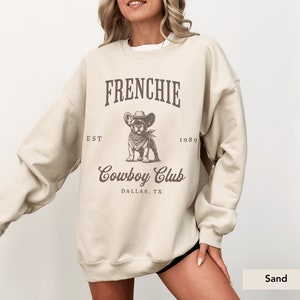 French Bulldog Cowboy Club Sweatshirt, French Bulldog sweatshirt, Frenchie mom, French Bulldog, French Bulldog gift, Frenchie, Frenchie mom