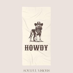 Howdy Bloodhound Beach Towel, Bloodhound, Bloodhound mom, Dog mom Beach towel, Bloodhound gift, Bloodhound lover gift, Dog Cowboy