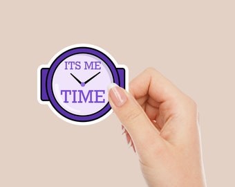 It is me Time Sticker , Laptop Sticker , Self love Sticker , Wasserflaschen Sticker