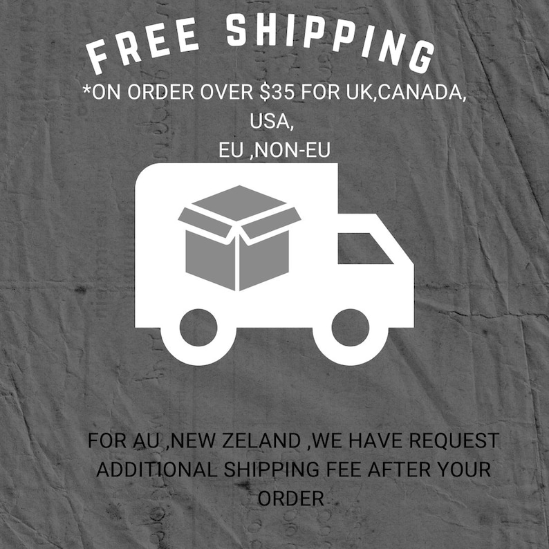 May include: Free shipping on orders over $35 for the UK, Canada, USA, EU, and non-EU countries. For orders to Australia and New Zealand, an additional shipping fee will be requested after you place your order.