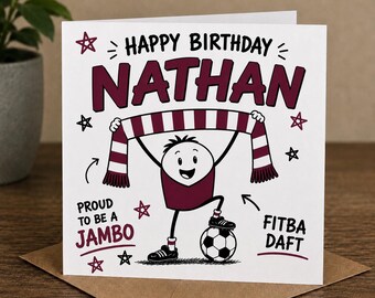Personalised Hearts / Heart of Midlothian FC / Jambos / Jam Tarts / Football / Fitba Daft Birthday Card.  Other teams available.