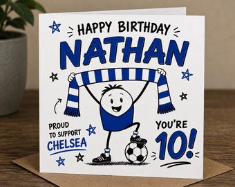 Personalised Chelsea FC / The Blues /Football / Age / Birthday Card.  Other teams available.