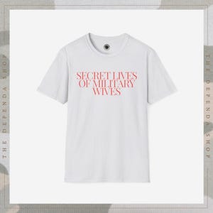 Secret Lives of Military Wives T-Shirt