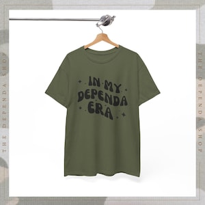 T-shirt In My Dependa Era