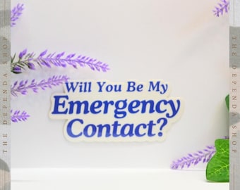Will You Be My Emergency Contact? Sticker