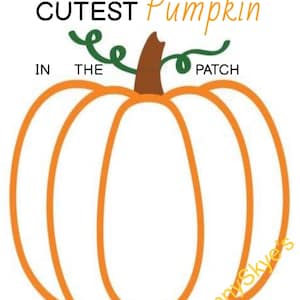 May include: A simple line drawing of an orange pumpkin with the text "CUTEST Pumpkin IN THE PATCH" above it.
