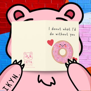 Ich Donut, was ich ohne dich tun würde - Valentinstagskarte, lustige Karte, süße Karte