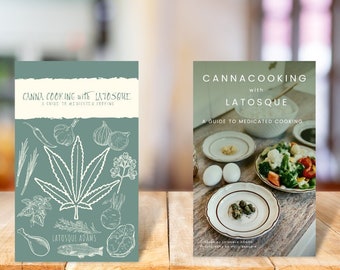 Canna Cooking With LaTosque: A Guide to Medicated Cooking