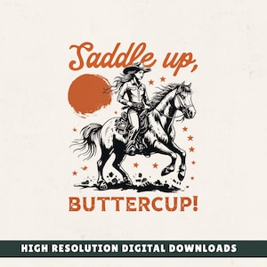 Saddle up Buttercup SVG PNG Western Country Funny PNG Sublimination