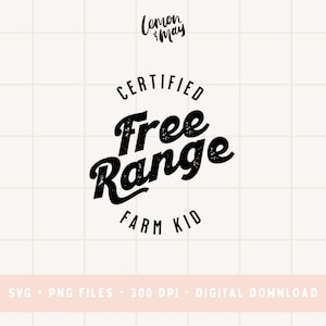 Free Range Farm Kid SVG PNG Farm-ish PNG Cricut Cutout Digital Download