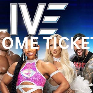 May include: A promotional image for WWE Live events, featuring a group of wrestlers and the text "PRINT AT HOME TICKET." A ticket graphic on the right reads "ADMIT ONE" and "YOU'RE GOING TO SEE WWE."