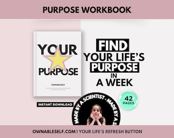 Life Purpose Workbook, How to Find My Purpose, Feeling So Lost in Life, How to Figure Out What I Want in Life, How to Find Your Passion PDF