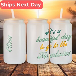 It&#39;s A Beautiful Day To Go To The Mountains Glass Cup, Outdoor Lover Gift, Personalized Mountain Lover Gift, and other activities available
