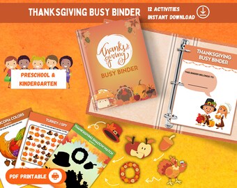 May include: A Thanksgiving Busy Binder for preschool and kindergarten with 12 activities. The binder cover features a colorful illustration of a turkey and the text "Thanks giving Busy Binder". The binder includes activities such as "Cornucopia Colors", "Turkey: I Spy", and "Thanksgiving Shadow Match".