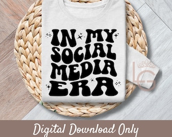 In My Social Media Era | Svg, Png, Jpeg, Eps, Commercial Use Clipart, Wall Art, T-shirts, Mugs, Print on Demand
