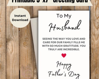 May include: A white 5"x7" printable Father's Day greeting card with the text "To My Husband". The card includes a message of gratitude and a red heart. The words "Happy Father's Day" are also displayed.