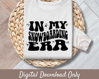 In My Snowboarding Era | Svg, Png, Jpeg, Eps, Commercial Use Clipart, Wall Art, T-shirts, Mugs, Print on Demand