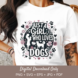 Just a Girl Who Loves Dogs Png | Commercial Use Clipart | T-shirts | Mugs | Digital Download