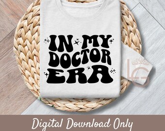 In My Doctor Era | Svg, Png, Jpeg, Eps, Commercial Use Clipart, Wall Art, T-shirts, Mugs, Print on Demand