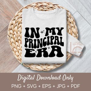 In My Principal Era | Svg, Png, Jpeg, Eps, Commercial Use | Clipart | Wall Art |T-shirts | Mugs | Print on Demand