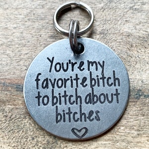 Favorite Bitch Keychain,Bitch About Bitches, Best Friends Key Chain, Best Friends, Best friends gift, bff, christmas gift,sister keychain