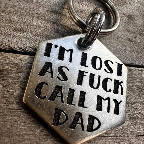 Placa de identificación para perro, placa para collar de perro, placa personalizada para gato, placa para perro "llama a mi papá", placa de identificación para gato, placa de identificación para perro, placa con nombre para perro, placa grabada para mascota, placa para perro "Lost AF"