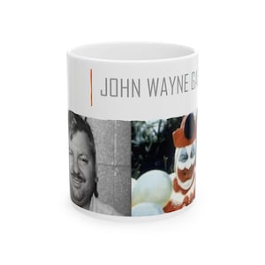 John Wayne Gacy Ceramic Mug, 11oz - Gift for Mystery Enthusiast, Crime Junkie, True Crime Fan, Dishwasher Safe