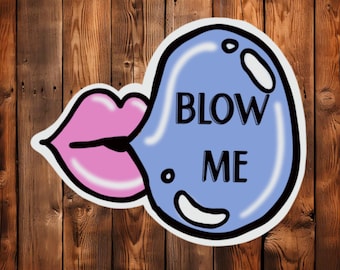 Blow Me Sticker