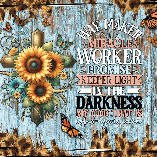 Way Maker Miracle Worker Promise Keeper, 20oz Skinny Tumbler Sublimation Sunflower Wood Background Tumbler Wrap PNG Digital Downloads