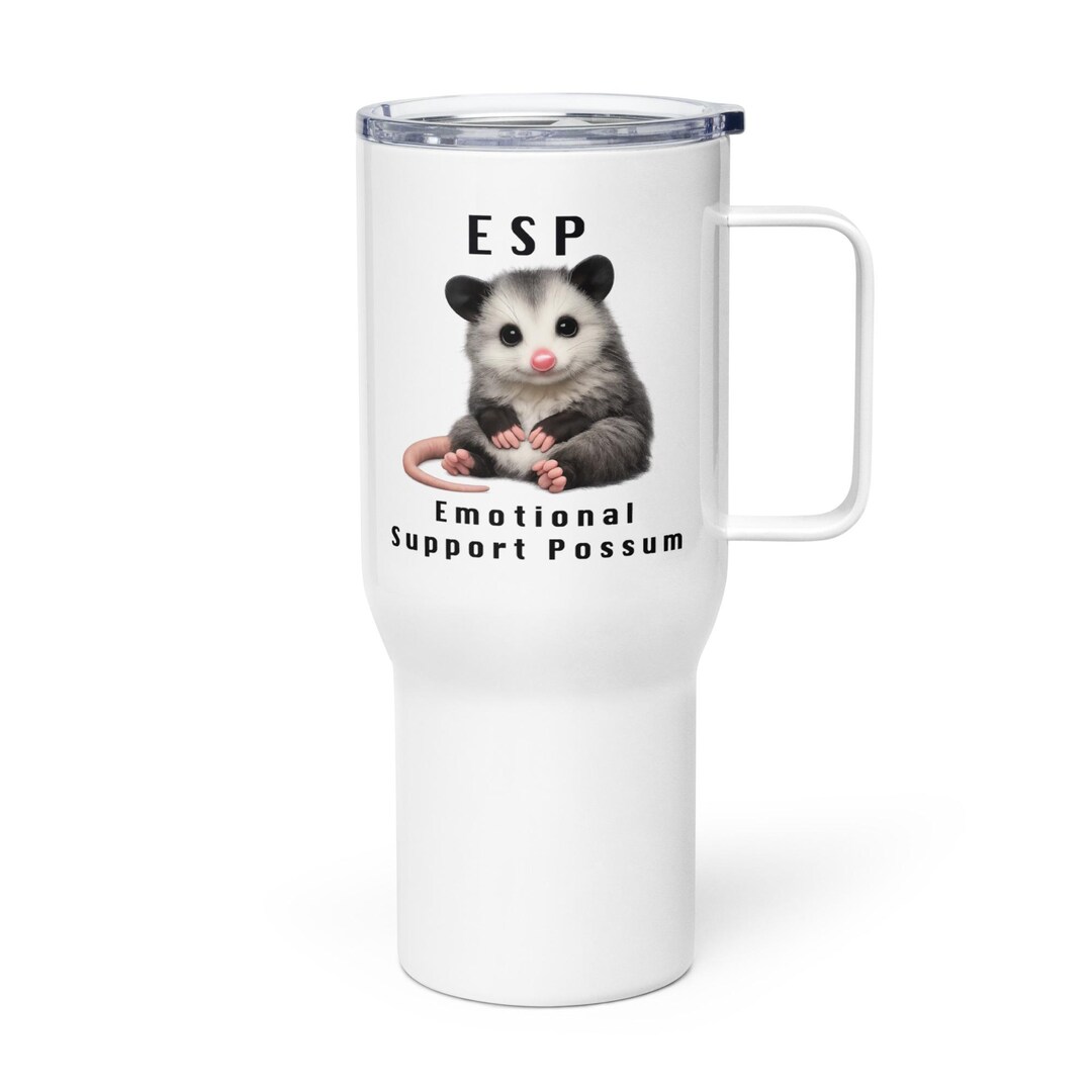 Emotional Support Possum Travel Mug With Handle Opossum ESP - Etsy