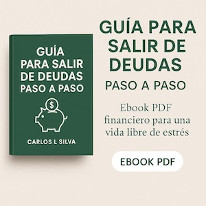 Guia para salir de deudas paso a paso – Ebook PDF financiero y practico para tu libertad economica