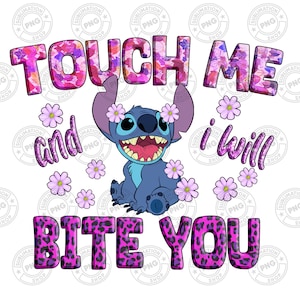 Berühre mich und ich werde dich beißen png Sublimationsdesign, niedlicher Stich png, Stich png, Blumenstich png, Filmcharakter png, Sofortiger Download