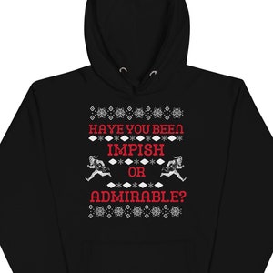 Have You Been Impish or Admirable? Unisex Hoodie