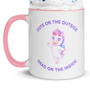 Cute on the Outside, Dead on the Inside Mug
