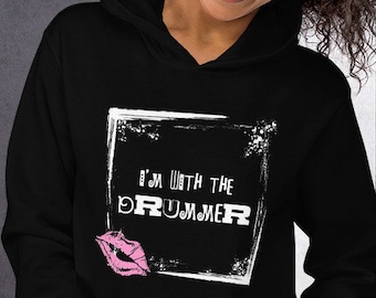 I'm With the Drummer Unisex Hoodie