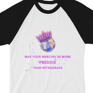 May Your Mercury Be More Freddie Than Retrograde Baseball Tee