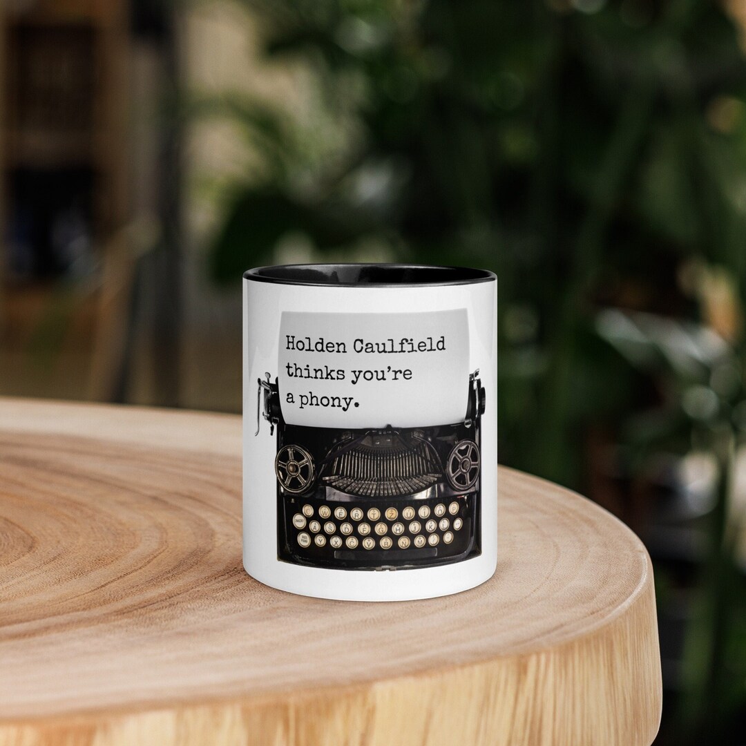Phony Color Holden Caulfield Thinks You're a Phony Mug With Color Inside - Etsy ...