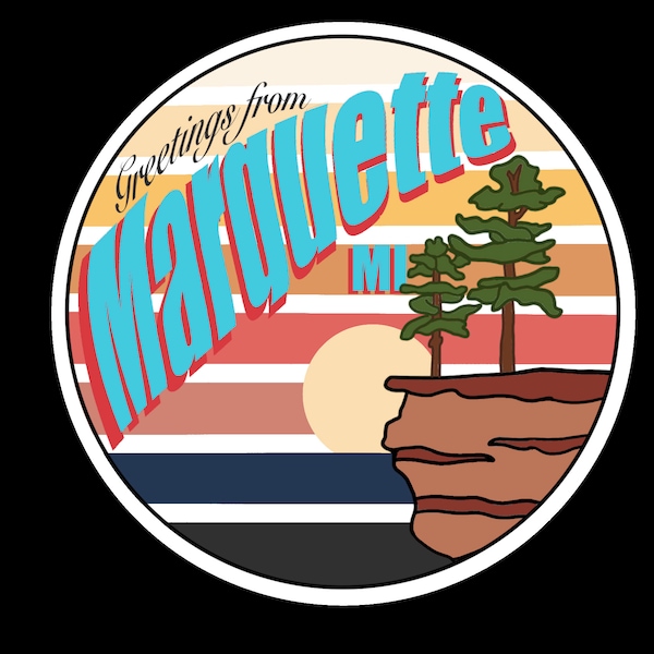 Greetings from Marquette, MI Sticker