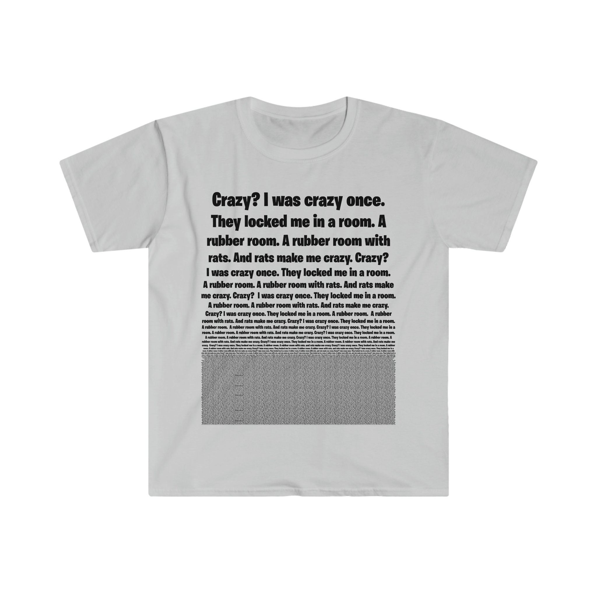 Crazy? I was crazy once T-shirt