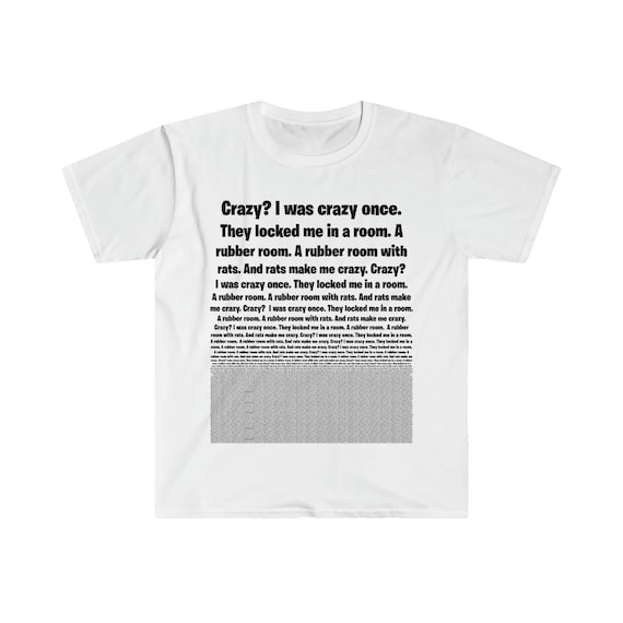 Crazy? I Was Crazy Once I Had My Own Padded Room T' Men's T-Shirt