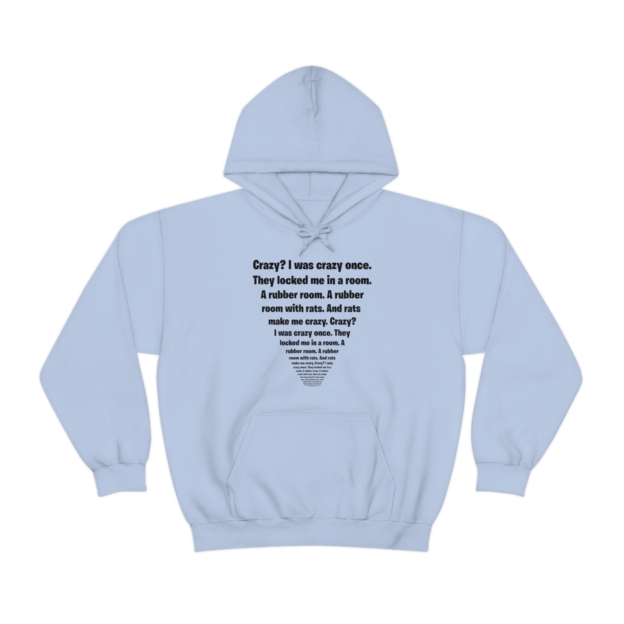 Crazy I Was Crazy Once Meme Sweatshirt