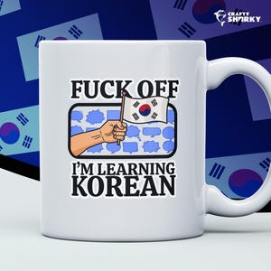 Fuck Off I'm Learning Koreaanse mok – onbeleefd taalgebruik student cadeau, grappige polyglot koffiekopje, Koreaanse leerling-mok niet storen niet storen