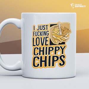 May include: White ceramic mug with a black and yellow design. The design features a cartoon image of a bag of chips and the text "I just fucking love chippy chips".