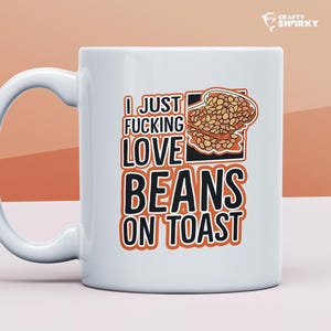 I Love Beans On Toast Mug