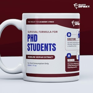 PHD Students Mug, Funny Gift For Doctoral and Doctorate Graduates, Presents For School Leavers, Teachers, Graduation, Post Grad Coffee Cup